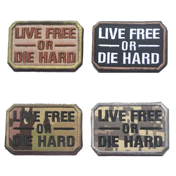 Live Free Or Die Hard Výšivky Patch Vojenské Appliques Odznaky Šitie Nášivka Embellishment Taktické Záplaty